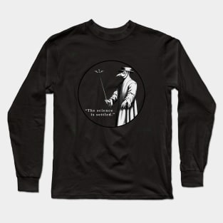 The Science is Settled (white) Long Sleeve T-Shirt